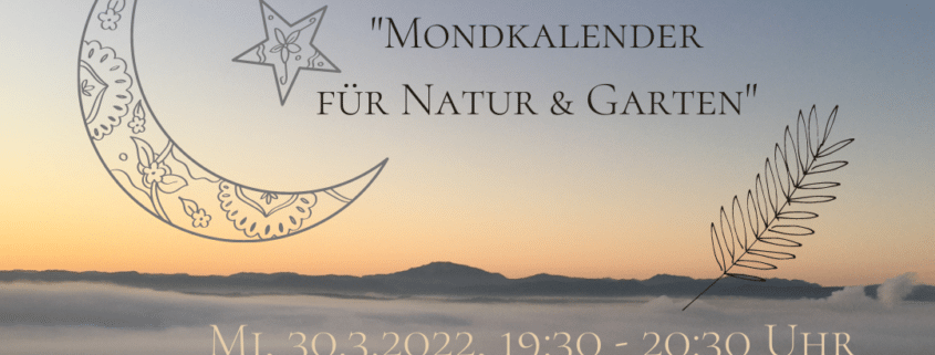 Gratis OnlineVortrag "Mondkalender für Natur & Garten" oafoch.at